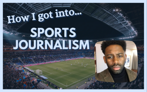Graphic featured image for How I got into sports journalism - photo of Richard Amofa on right, football stadium in the background