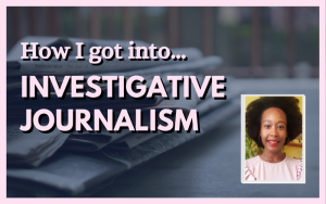 How I got into investigative journalism, with photo of Vicky Gayle on the right