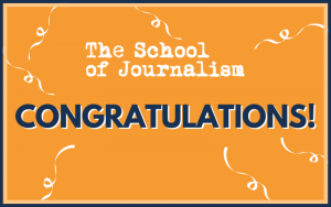 Congratulations graphic, with School of Journalism logo at the top and an orange background