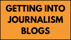 Graphic - getting into journalism blogs