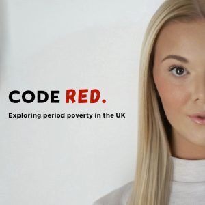 Code Red: Exploring period poverty in the UK.