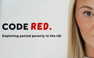 A photo of Mia's documentary poster. It reads 'Code Red: Exploring period poverty in the UK'.